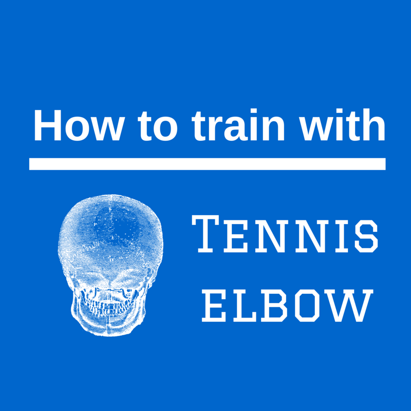 How to train with a tennis elbow